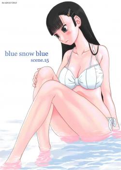 Blue Snow Blue Scene.15 / blue snow blue scene.15 [Tennouji Kitsune] [Original]