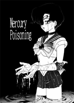 Mercury Poisoning [Captain Kiesel] [Sailor Moon]