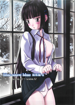 Blue Snow Blue Soushuuhen 4 Scene.10 / blue snow blue 総集編4 scene.10 [Tennouji Kitsune] [Original]