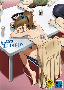 WUG's Terrible Day. / W●Gのひどい日。 [Yukiyoshi Mamizu] [Wake Up Girls]