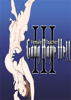 Female Teacher 3 - Gang Rape Hell + Alt. Ending / 牝教師3 輪姦獄 [Jinsuke] [Original]