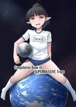Chou Kyodai Otokonoko Tsumeawase Hon | Compilation Book of SUPERMASSIVE Traps / 超巨大男の娘詰め合わせ本 [Terada Ochiko] [Original]
