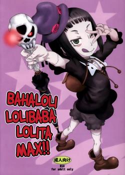 Bahaloli Lolibaba Lolita MAX!! / バハロリロリババロリタMAX!! [Kobayashi Oukei] [Rage Of Bahamut]