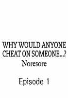 Why Would Anyone Cheat on Someone…? [Noresore] [Original] Thumbnail Page 02