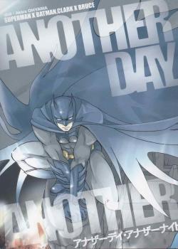 Another Day Another Night – Batman &Amp; Superman [Original]