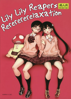 Lily Lily Reapers Rererererelaxation / リリーリリーリーパーズリリリリリラクゼーション [Hiyo Hiyo] [Dead Dead Demon's De De De De Destruction]