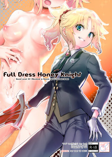 Full Dress Honey Knight -Kizuna10+ no Mor-san to Eirei Seisou- / フルドレス ハニーナイト -絆10+のモーさんと英霊正装- [Mozu] [Fate]