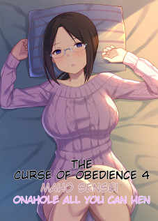 The Curse of Obedience 4 Maho-sensei Onahole all you can-hen ~ / 服従の呪い4～真帆先生、オナホ化ヤり放題 編～ [Original]