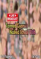Live Broadcast! Tanned Gyaru's Naked School Visit / 生放送!黒ギャル全裸登校 [Original] Thumbnail Page 05