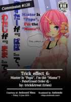 Trick_effect_6: Master Is "Papa", I'm the "Mama"? / Trick_effect_6 [Tries] [Fate] Thumbnail Page 02