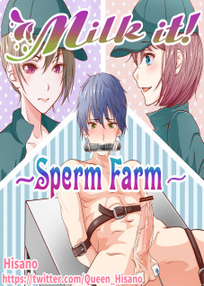 Milk it! ~Sperm Farm~ / しぼり出せ！ 精子牧場！ [Hisano] [Original]