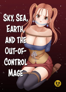 Sky, sea, earth, and the out-of-control mage / 空と海と大地と乱されし女魔導士R [Crimson] [Dragon Quest Viii]