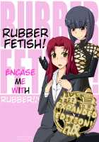 Rubber Fetish! Encase Me with Rubber! ♪ / ごむふぇち！ラバーで私を閉じこめて♪ [Tamakko] [Original] Thumbnail Page 01