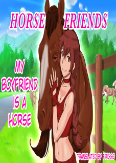 My Boyfriend Is a Horse / Horse Friend 〜わたしの彼氏はお馬さん [Mizuiro Megane] [Original]