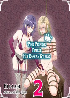 The Prince Finds His Royal Steed 2 / 三角木馬に乗った王子様２ [Hisano] [Original]
