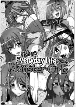 Not So Everyday Life With Monster Girls / モンスター娘のいる非日常 [Jet Yowatari] [Monster Musume No Iru Nichijou]