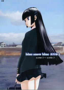 Blue Snow Blue Collection ~Scene.1~ / blue snow blue 総集編 [Tennouji Kitsune] [Original]