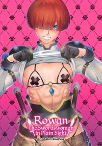 Rowan, the Swordswoman in Plain Sight / ローワン 女剣士は隠せない Page 1 Preview