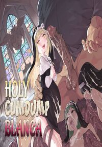 Holy Cumdump Blanca / 便器聖女ブランカ Page 1 Preview