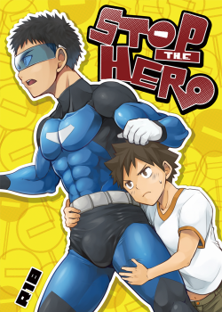 Stop The Hero / STOP THE HERO [Torakichi] [Original]
