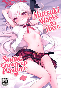 Mutsuki Wants to Have Some Grown-up Playtime / ムツキは大人の遊びがしたい Page 1 Preview